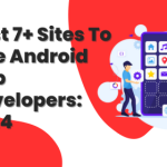Best 7+ Sites To Hire Android App Developers: A+ List 2024